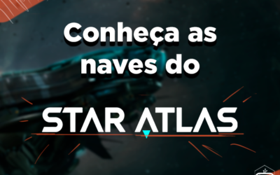 Star Atlas: Já sabe qual nave escolher?